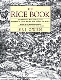 The Rice Book: The Definitive Book on Rice, with Hundreds of Exotic Recipes from Around the World (Paperback)