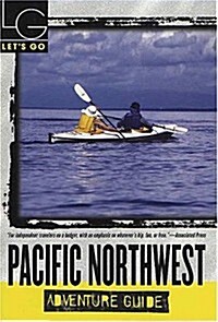 Lets Go Pacific Northwest Adventure Guide, 1st Edition (Paperback, 1st)