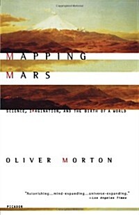 Mapping Mars: Science, Imagination, and the Birth of a World (Paperback)