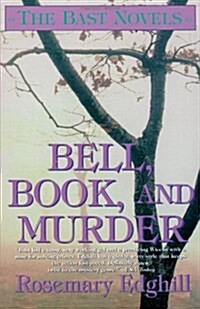Bell, Book, and Murder: The Bast Mysteries (Speak Daggers to Her, Book of Moons, the Bowl of Night) (Paperback)
