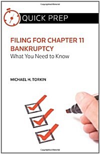 Filing for Chapter 11 Bankruptcy: What You Need to Know (Paperback)