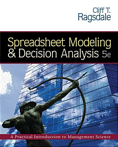 Spreadsheet Modeling and Decision Analysis (with CD-ROM and Microsoft Project 2003 120 day version) (Hardcover, 5th)