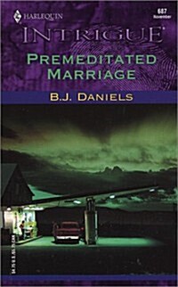 Premeditated Marriage (Harlequin Intrigue, No. 687) (Paperback, First Thus)