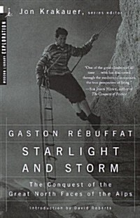 Starlight and Storm: The Conquest of the Great North Faces of the Alps (Paperback, Revised)