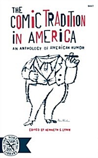 The Comic Tradition in America: An Anthology of American Humor (Paperback)