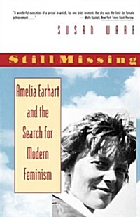 Still Missing: Amelia Earhart and the Search for Modern Feminism (Paperback)