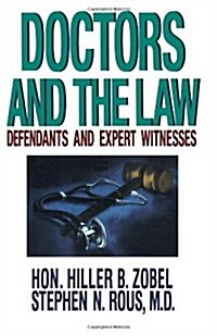 Doctors and the Law: Defendants and Expert Witnesses (Paperback)