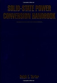 Solid-State Power Conversion Handbook (Paperback)