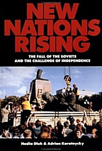 New Nations Rising: The Fall of the Soviets and the Challenge of Independence (Paperback, 1st)