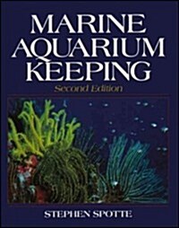 Marine Aquarium Keeping (Paperback, 2, Revised)