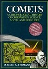 Comets: A Chronological History of Observation, Science, Myth, and Folklore (Hardcover, 1st)