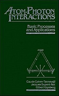 Atom-Photon Interactions: Basic Processes and Applications (Hardcover, 1st)