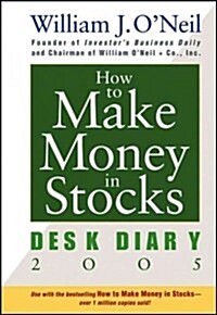 How To Make Money In Stocks Desk Diary 2005 (Paperback, Spiral)