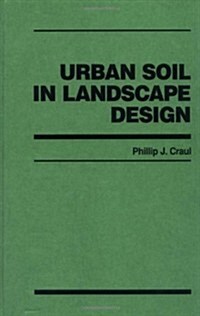 Urban Soil in Landscape Design (Hardcover)