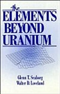 The Elements Beyond Uranium (Hardcover, 1st)