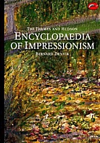 The Thames and Hudson Encyclopedia of Impressionism (World of Art) (Paperback)