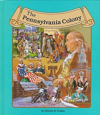 The Pennsylvania Colony (Thirteen Colonies (Lucent)) (Library Binding)