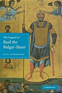 The Legend of Basil the Bulgar-Slayer (Paperback)