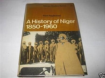 A History of Niger 1850-1960 (Hardcover)