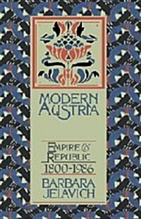 Modern Austria : Empire and Republic, 1815-1986 (Hardcover)