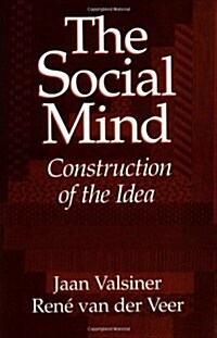 The Social Mind : Construction of the Idea (Paperback)