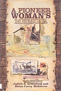 A Pioneer Womans Memoir (In Their Own Words (Franklin Watts)) (Library Binding)