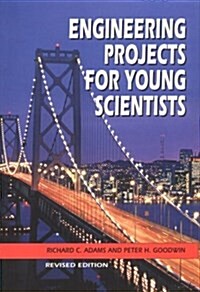 Engineering Projects for Young Scientists (Library Binding, Revised)