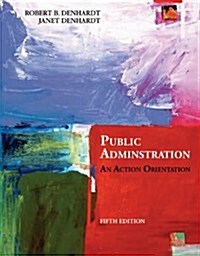 Public Administration: An Action Orientation (Hardcover, 5th)