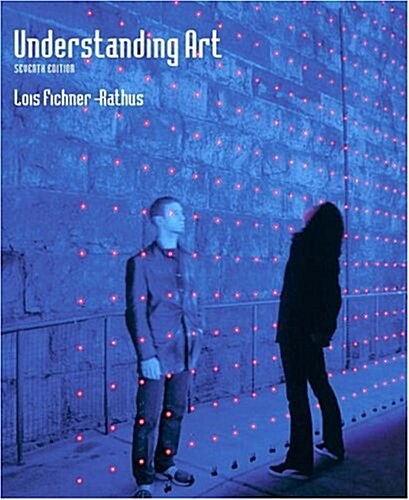 Understanding Art (with CD-ROM and InfoTrac) (Paperback, 7th)