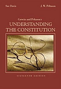 Corwin & Peltasons Understanding the Constitution (Paperback)