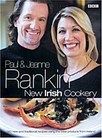 New Irish Cookery: 140 New and Traditional Recipes Using the Best Produce from Ireland (Hardcover, 1st Ed.)