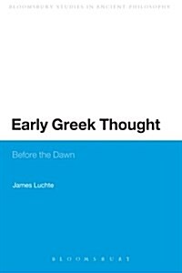 Early Greek Thought: Before the Dawn (Paperback)