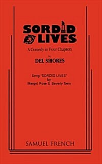 Sordid Lives (Paperback, REV & Rewritten)
