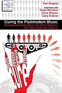 Curing the Postmodern Blues: Reading Grant Morrison and Chris Westons the Filth in the 21st Century (Paperback)