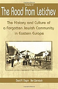The Road from Letichev: The History and Culture of a Forggoten Jewish Community in Eastern Europe (Paperback)
