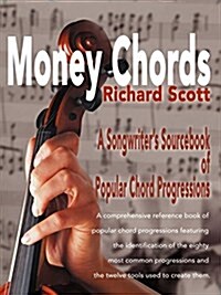 Money Chords: A Songwriters Sourcebook of Popular Chord Progression (Paperback)