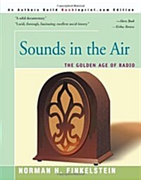 Sounds in the Air: The Golden Age of Radio (Paperback)