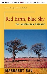 Red Earth, Blue Sky: The Australian Outback (Paperback)