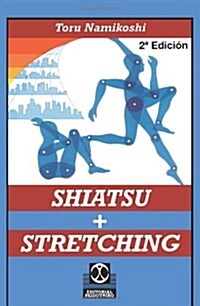 Shiatsu + Stretching (Paperback, 2)
