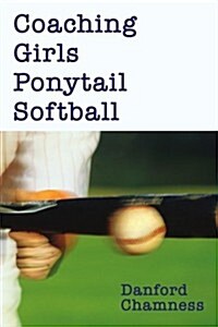 Coaching Girls Ponytail Softball (Paperback)