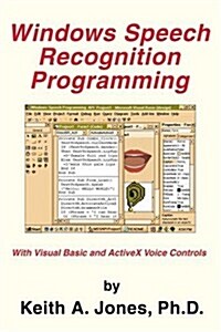 Windows Speech Recognition Programming: With Visual Basic and ActiveX Voice Controls (Paperback)