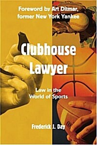 Clubhouse Lawyer: Law in the World of Sports (Paperback)