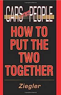 Cars and People: How to Put the Two Together (Paperback)