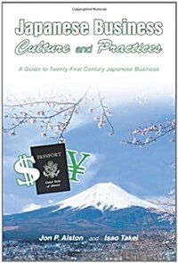 Japanese Business Culture and Practices: A Guide to Twenty-First Century Japanese Business (Paperback)
