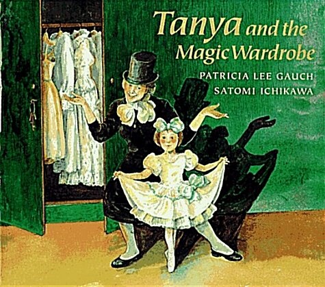 Tanya and the Magic Wardrobe (Hardcover, First Edition)