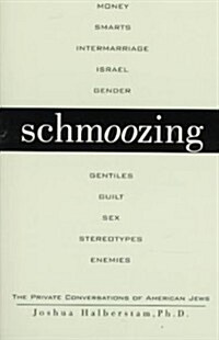 Schmoozing: The Private Conversations of American Jews (Paperback)