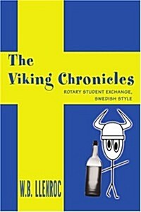 The Viking Chronicles: Rotary Student Exchange, Swedish Style (Paperback)