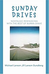 Sunday Drives: Nostalgic Reminiscing with the Best of Burma-Shave (Paperback)