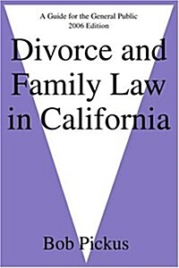 Divorce and Family Law in California: A Guide for the General Public (Paperback)