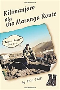 Kilimanjaro Via the Marangu Route: Tourist Route My Ass (Paperback)